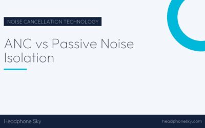 ANC vs Passive Noise Isolation