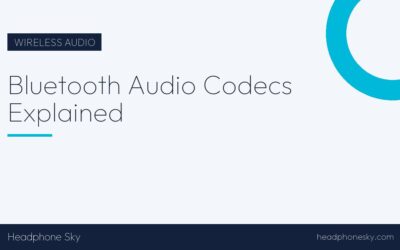 Bluetooth Audio Codecs Explained